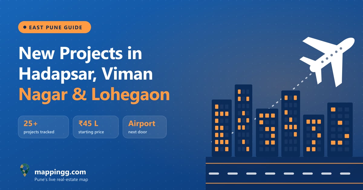 New Projects in East Pune (2026): Hadapsar, Viman Nagar, Lohegaon, Kalyani Nagar & Koregaon Park